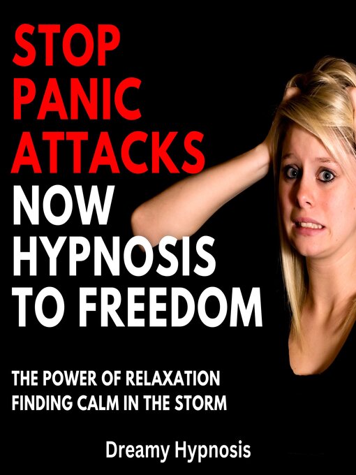 Title details for Stop Panic Attacks Now Hypnosis to Freedom by Dreamy Hypnosis - Wait list